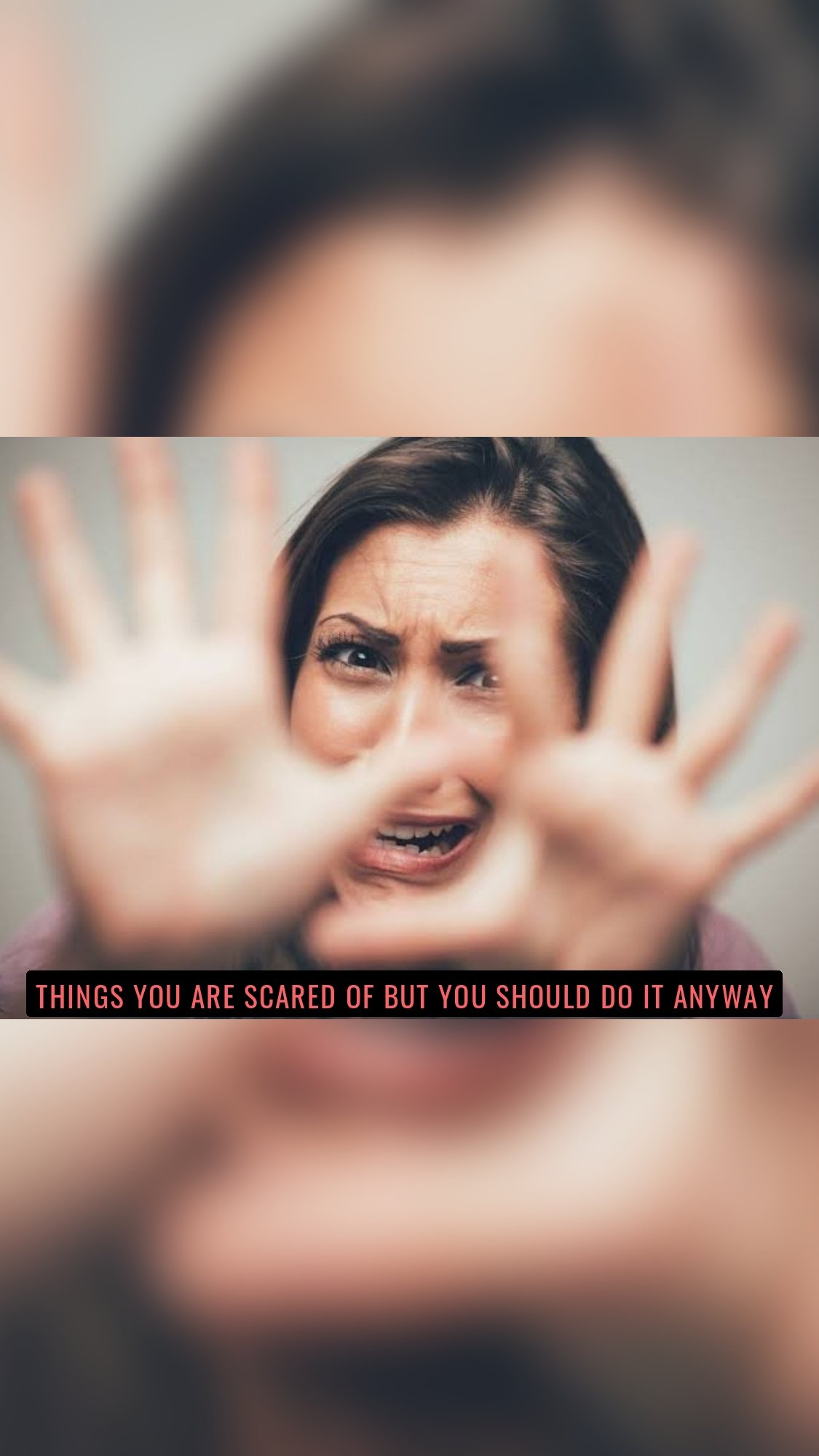 Things you are scared of but you should do it anyway